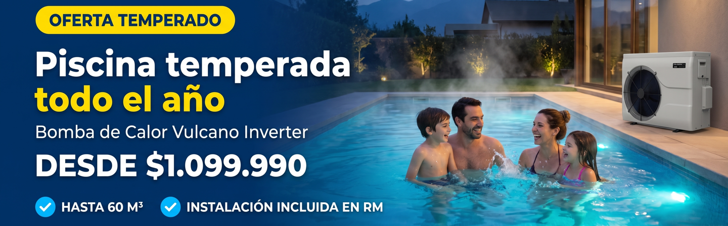 Piscina temperada todo el año: Bomba de Calor Vulcano Inverter desde $1.099.990, hasta 60 m³, instalación incluida en RM